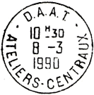 Timbre à date avec mention : D.A.A.T / - ATELIERS-CENTRAUX - /