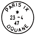 Timbre à date au type 04 avec mention : PARIS IX / DOUANE /