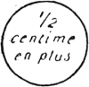 Timbre avec mention : 1/2 centime en plus /