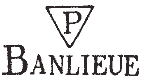 Marque linaire avec mention BANLIEUE en petites lettres et lettre P dans un triangle ferm / 