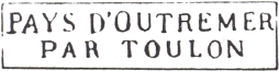 Marque d'entrée par voie maritime avec mention PAYS D'OUTREMER PAR et nom de ville /