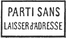 Cause de non remise des correspondances avec mention : PARTI SANS LAISSER D'ADRESSE /