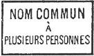 Cause de non remise des correspondances avec mention : NOM COMMUN A PLUSIEURS PERSONNES /