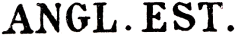 Marque linéaire avec mention : ANGL.EST. (Estafette) /
