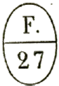 Marque accessoire ovale avec mention : F. 27 /