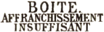 Marque avec mention : BOITE AFFRANCHISSEMENT INSUFFISANT /