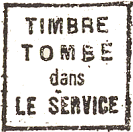 Marque avec mention : TIMBRE TOMBE DANS LE SERVICE /