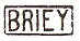 Marque de petite taille avec mention : BRIEY /
