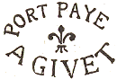 Marque de port pay de Givet avec mention  : PORT PAYE A GIVET / 