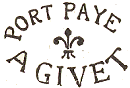 Marque de port payé de Givet avec mention : PORT PAYE A GIVET