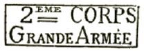 Marque encadrée avec mention : 2eme CORPS GRANDE ARMEE /