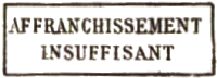 Marque encadrée avec mention : Affranchissement Insuffisant /