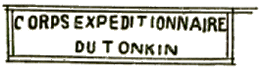 Marque encadrée avec mention : CORPS EXPEDITIONNAIRE DU TONKIN /