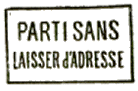 Marque encadrée avec mention : PARTI SANS LAISSER D'ADRESSE /
