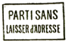 Marque encadre avec mention : PARTI SANS LAISSER D'ADRESSE / 