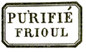 Marque encadrée avec mention : PURIFIE FRIOUL /