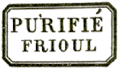 Marque encadre avec mention : PURIFIE FRIOUL / 