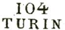Marque linéaire avec mention : 104 TURIN /