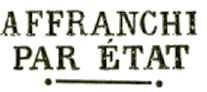 Marque linaire avec mention : AFFRANCHI PAR ETAT et  avec trait sous PART ETAT