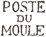 Marque linéaire avec mention : POSTE DU MOULE /