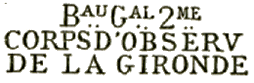 Marque linéaire avec mention : Bau Gal me CORPS D OBSERV DE LA GIRONDE /