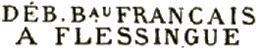 Marque linéaire avec mention DEB BAU FRANCAIS A FLESSINGUE /