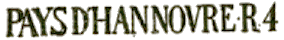 Marque linéaire avec mention PAYS D HANNOVRE R 4 /