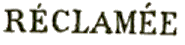 Marque linéaire : RECLAMEE /