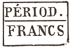 Marque rectangulaire avec mention : PERIOD FRANCS /