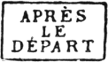 Marque encadrée noir avec mention : APRÈS LE DÉPART /
