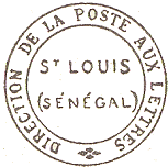 Timbre circulaire avec mention : DIRECTION DE LA POSTE AUX LETTRES St LOUIS SENEGAL /