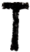 Lettre T /