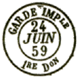 Timbre à date au type 15 avec mention GARDE IMPle, numéro et mention Don (Division) /