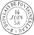 Timbre à date au type 15 avec mention : Bau DU PALAIS DE FONTAINEBLEAU /