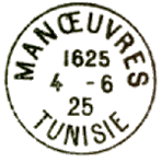 Timbre à date au type 04 avec mention : MANOEUVRES TUNISIE /