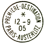 Timbre à date au type 04 avec mention : PREMIERE DESTINATION PARIS AUSTERLITZ / 