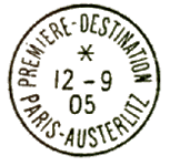 Timbre à date au type 04 avec mention : PREMIERE DESTINATION PARIS AUSTERLITZ /