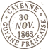 Timbre à date circulaire avec nom de ville et mention : GUYANE FRANCAISE