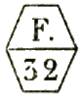 Marque accessoire hexagonale avec mention : F. 32 / 