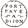 Marque de port payé de Dijon avec mention : PORT PAYE A DIJON